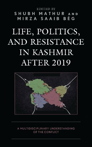Cover image for Life, Politics, and Resistance in Kashmir after 2019