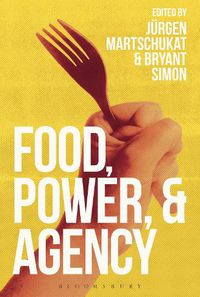 Cover image for Food, Power, and Agency