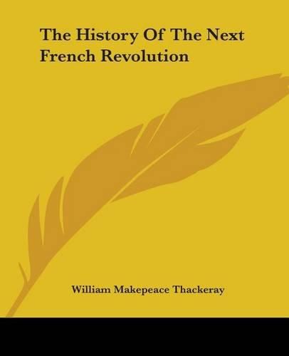 Cover image for The History Of The Next French Revolution