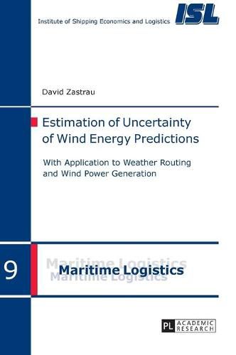 Cover image for Estimation of Uncertainty of Wind Energy Predictions: With Application to Weather Routing and Wind Power Generation