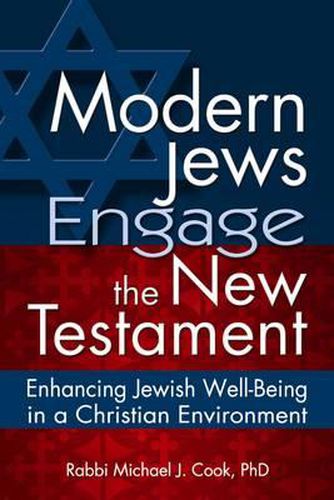 Cover image for Modern Jews Engage in the New Testament: Enhancing Jewish Well-Being in a Christian Environment