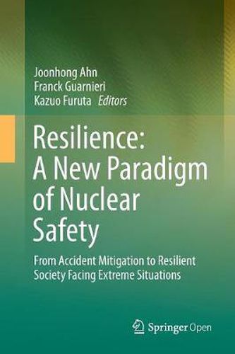 Cover image for Resilience: A New Paradigm of Nuclear Safety: From Accident Mitigation to Resilient Society Facing Extreme Situations