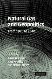 Cover image for Natural Gas and Geopolitics: From 1970 to 2040