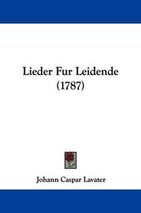 Cover image for Lieder Fur Leidende (1787)