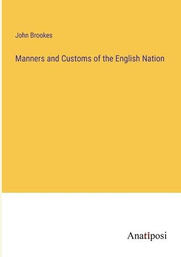 Cover image for Manners and Customs of the English Nation