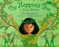 Cover image for The Happiest Tree: A Yoga Story