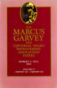 Cover image for The Marcus Garvey and Universal Negro Improvement Association Papers, Vol. IV: September 1921-September 1922