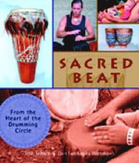 Cover image for Sacred Beat: From the Heart of the Drumming Circle