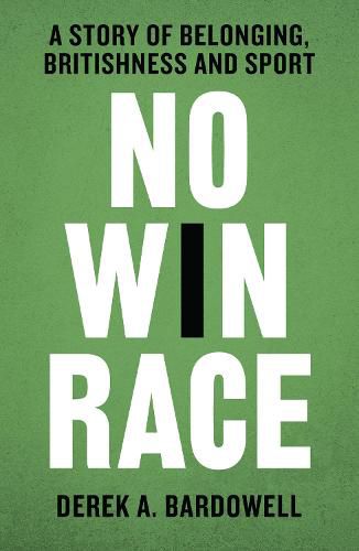 Cover image for No Win Race: A Story of Belonging, Britishness and Sport