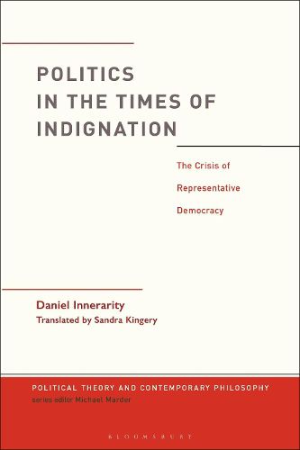 Cover image for Politics in the Times of Indignation: the Crisis of Representative Democracy