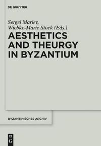 Cover image for Aesthetics and Theurgy in Byzantium