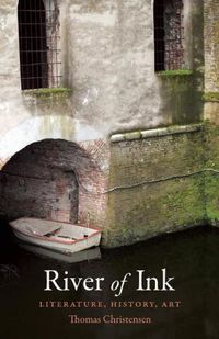 Cover image for River Of Ink: Literature, History, Art