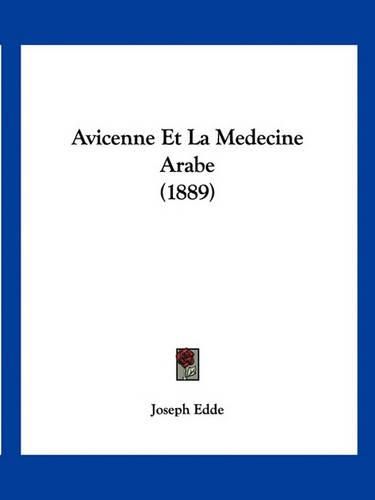 Cover image for Avicenne Et La Medecine Arabe (1889)