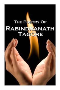 Cover image for Rabindranath Tagore, The Poetry Of