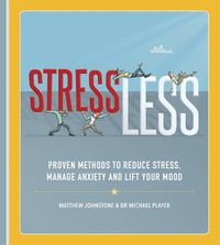 Cover image for StressLess: Proven Methods to Reduce Stress, Manage Anxiety and Lift Your Mood