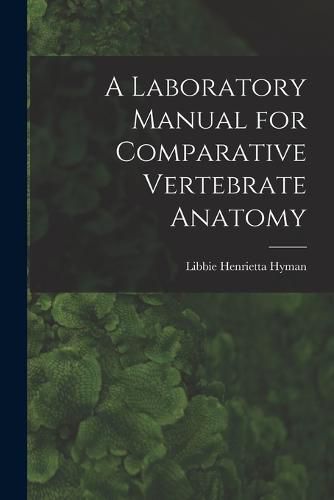 Cover image for A Laboratory Manual for Comparative Vertebrate Anatomy