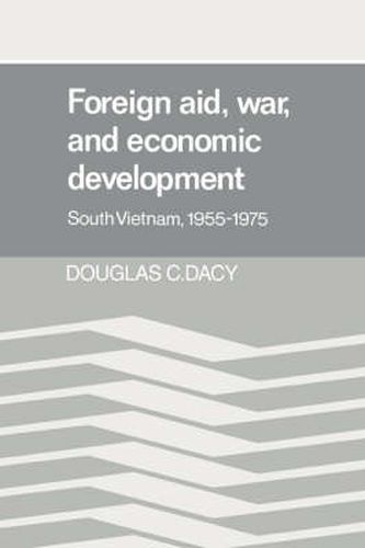 Foreign Aid, War, and Economic Development: South Vietnam, 1955-1975