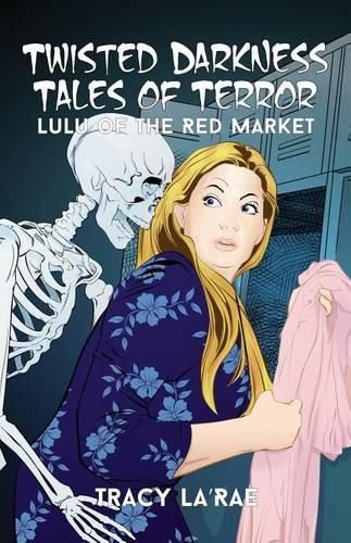 Cover image for Twisted Darkness Tales of Terror: Lulu of the Red Market