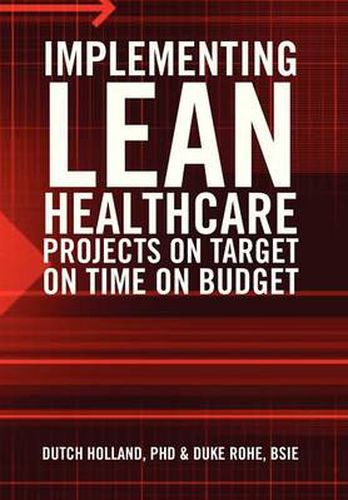 Cover image for Implementing Lean Healthcare Projects on Target on Time on Budget