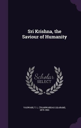 Cover image for Sri Krishna, the Saviour of Humanity