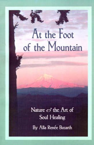 Cover image for At the Foot of the Mountain: Discovering Images for Emotional Healing