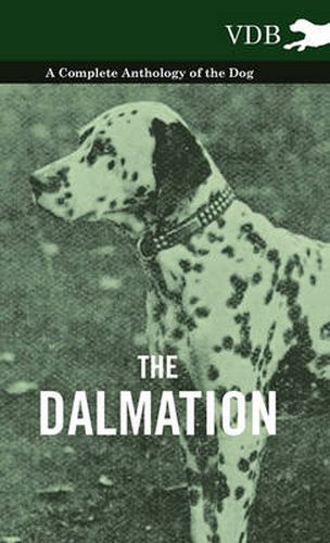 Cover image for The Dalmatian - A Complete Anthology of the Dog -