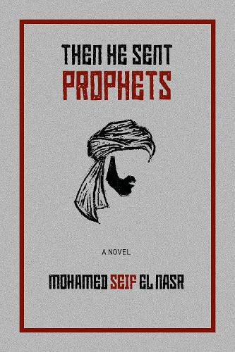 Cover image for Then He Sent Prophets