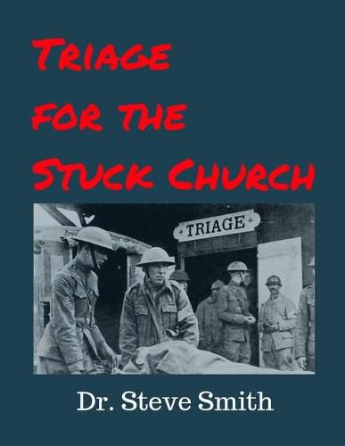 Cover image for Triage for the Stuck Church