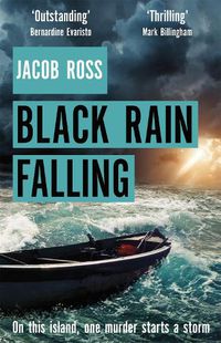 Cover image for Black Rain Falling: 'A truly amazing writer, an outstanding novel' Bernardine Evaristo