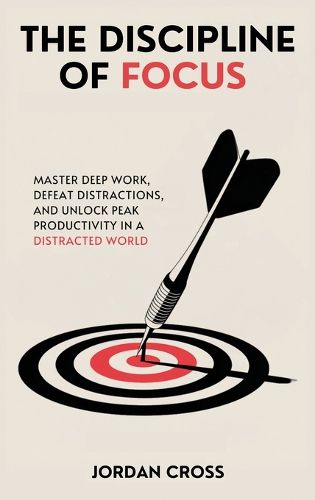 Cover image for The Discipline of Focus