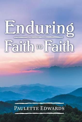 Cover image for Enduring Faith to Faith