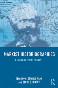 Cover image for Marxist Historiographies: A global perspective
