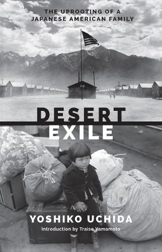 Cover image for Desert Exile: The Uprooting of a Japanese American Family