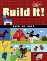 Cover image for Build It! Farm Animals: Make Supercool Models with Your Favorite LEGO (R) Parts