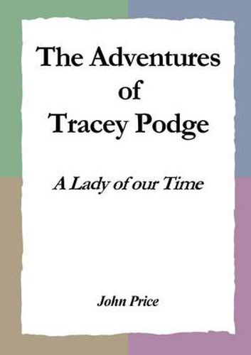 The Adventures of Tracey Podge: A Lady of our Time