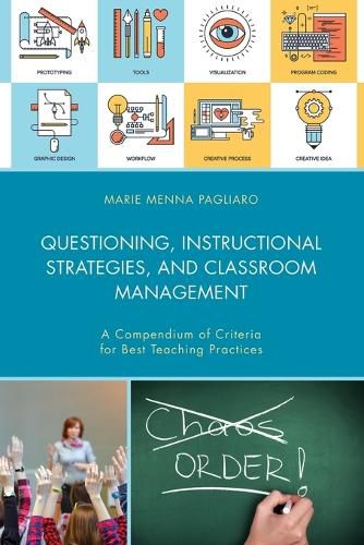 Cover image for Questioning, Instructional Strategies, and Classroom Management: A Compendium of Criteria for Best Teaching Practices