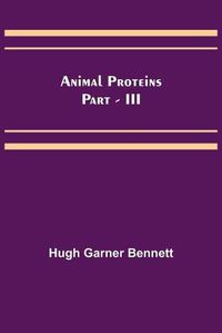 Cover image for Animal Proteins Part - III