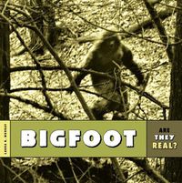 Cover image for Are They Real?: Bigfoot