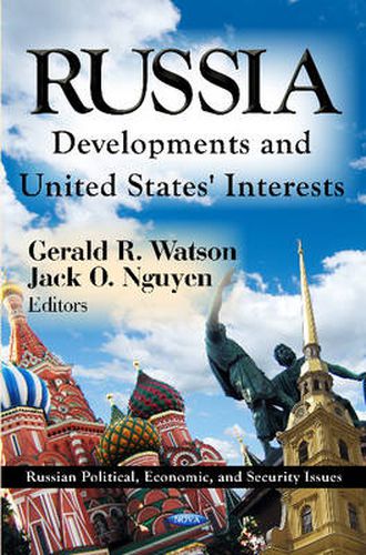 Russia: Developments & United States' Interests