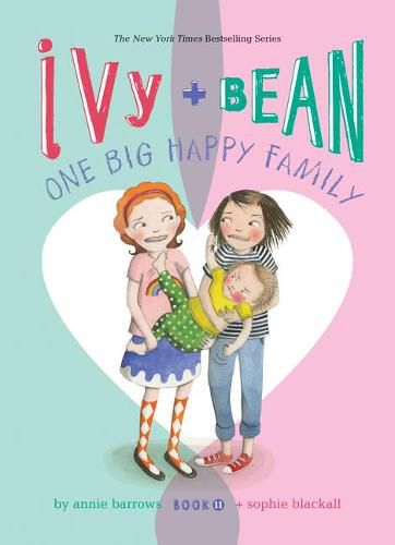 Ivy and Bean: One Big Happy Family: #11