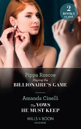 Cover image for Playing The Billionaire's Game / The Vows He Must Keep: Playing the Billionaire's Game / the Vows He Must Keep