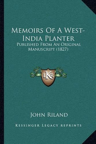 Cover image for Memoirs of a West-India Planter: Published from an Original Manuscript (1827)