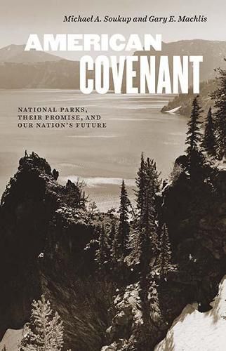 Cover image for American Covenant: National Parks, Their Promise, and Our Nation's Future