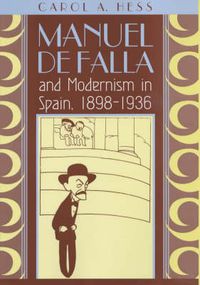 Cover image for Manuel De Falla and Modernism in Spain, 1898-1936