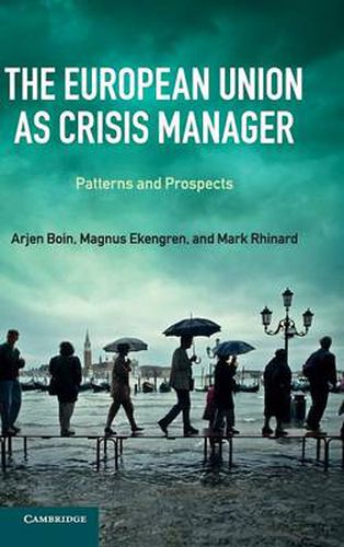 Cover image for The European Union as Crisis Manager: Patterns and Prospects