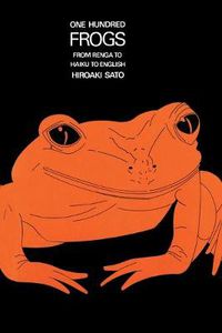 Cover image for One Hundred Frogs: From Renga to Haiku to English