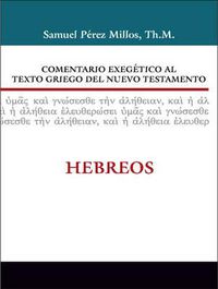 Cover image for Comentario Exegetico Al Texto Griego del Nuevo Testamento: Hebreos