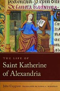 Cover image for The Life of Saint Katherine of Alexandria