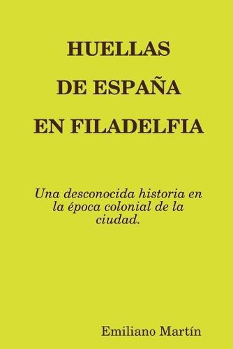 HUELLAS DE ESPANA EN FILADELFIA