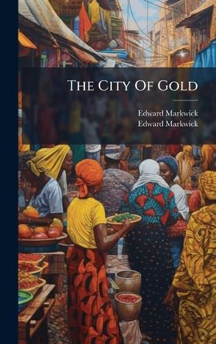 Cover image for The City Of Gold